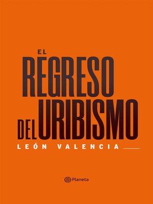 cover image of El regreso del uribismo